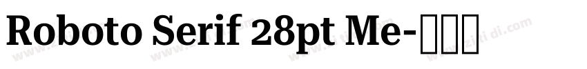 Roboto Serif 28pt Me字体转换